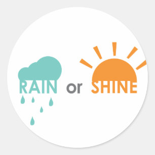 Rain or Shine Classic Round Sticker