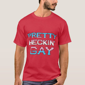 RAIN Pretty Heckin Gay T-Shirt