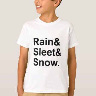 Rain Sleet Snow   Postal Weather Conditions T-Shirt