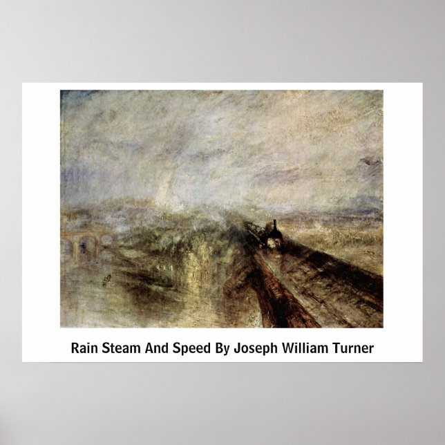 Rain Steam And Speed By Joseph William Turner Poster (Front)