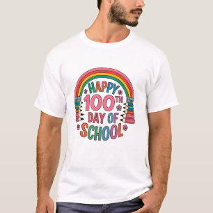 Rainbow 100 Days Of School Happy 100th Day Of Scho T-Shirt
