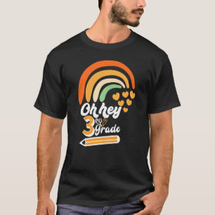 Rainbow 1st Day Of School Girls Oh Hey Third Grad T-Shirt