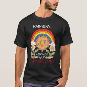 Rainbow A Promise Of God Not A Symbol Of Pride 4 T-Shirt
