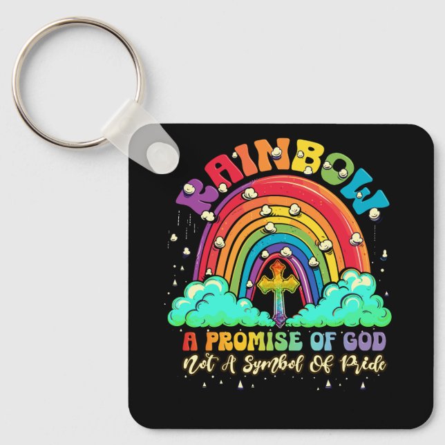 Rainbow A Promise Of God Not A Symbol Of Pride Chr Key Ring (Front)