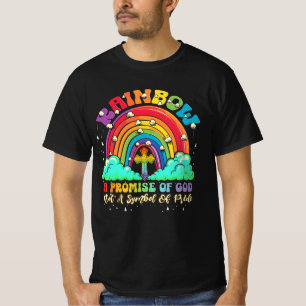 Rainbow A Promise Of God Not A Symbol Of Pride Chr T-Shirt