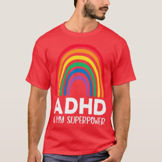 Rainbow Adhd is My Superpower T-Shirt