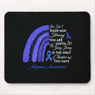 Rainbow Alopecia Awareness Being Strong Is Ony Cho Mouse Mat