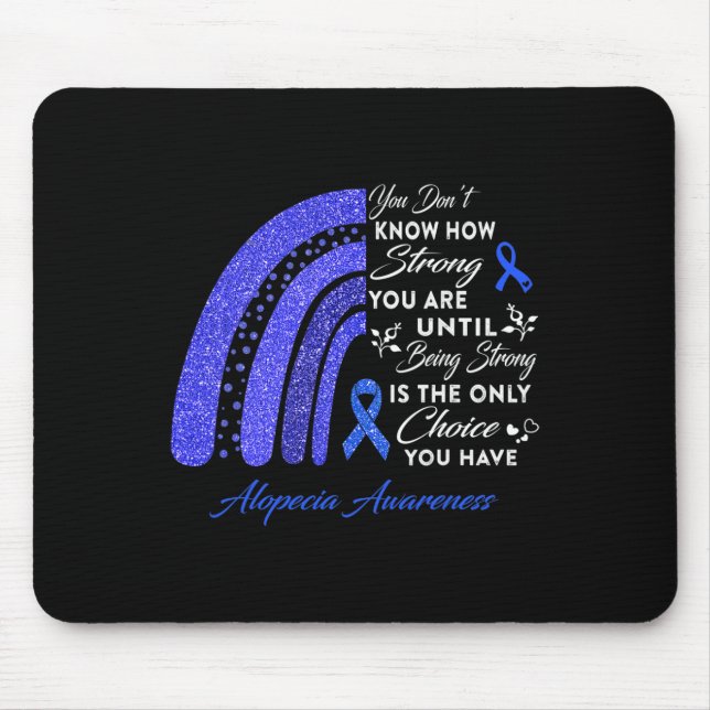 Rainbow Alopecia Awareness Being Strong Is Ony Cho Mouse Mat (Front)