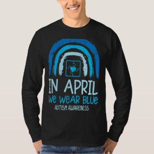 Rainbow April We Wear Blue Autism Awareness Men Wo T-Shirt