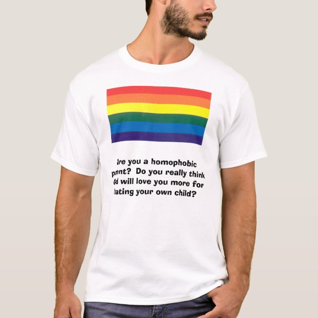 rainbow, Are you a homophobic parent?  Do you r... T-Shirt (Front)