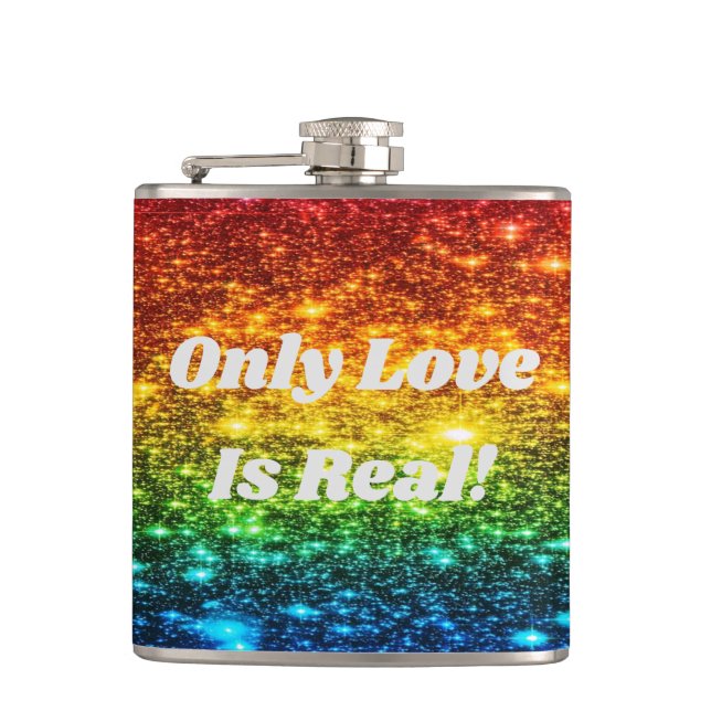 Rainbow Astral Glitter Only Love Is Real Hip Flask (Front)