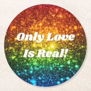 Rainbow Astral Glitter Only Love Is Real Round Paper Coaster