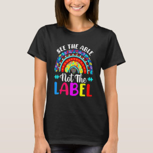 Rainbow Autism Awareness See Able Not Label Heart T-Shirt