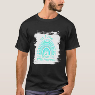 Rainbow Awareness In June We Wear Teal Ptsd Awaren T-Shirt
