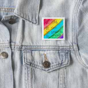 Rainbow BE Kind BE Yourself Inspirational Saying  15 Cm Square Badge