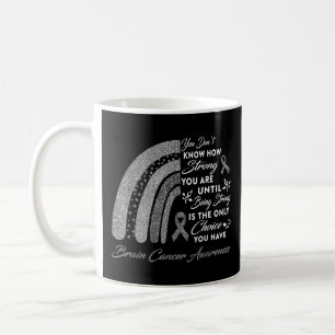 Rainbow Brain Cancer Awareness - Being Strong Is O Coffee Mug
