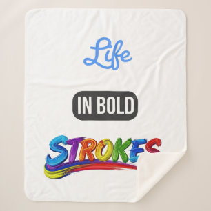 Rainbow Brush Art "Life in Bold Strokes" Quote Sherpa Blanket