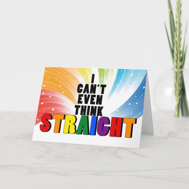 Rainbow Can't Think STRAIGHT Funny Gay Miss You Card (Front)