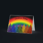 Rainbow Christmas Wishes. Holiday Card<br><div class="desc">Multi-colour Christmas card,  with a Rainbow,  and different coloured trees. With space inside to add your own message!

The Rainbow is a symbol for Gay rights.

Brighten up someones Christmas!</div>
