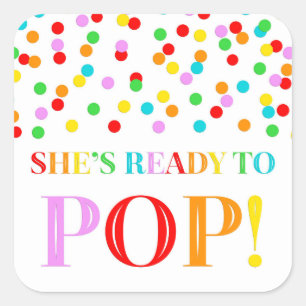 Rainbow Confetti She's Ready to Pop Square Sticker