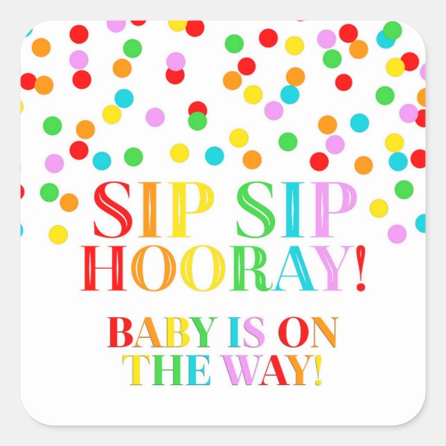Rainbow Confetti Sip Sip Hooray Square Sticker (Front)