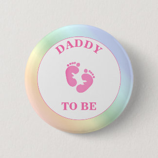 Rainbow Dad to Be (Girl) Pinback Button
