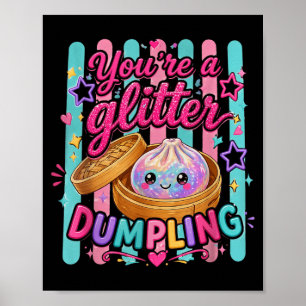 Rainbow Ed Funny Youre A Dumpling Cute Kids Girls Poster