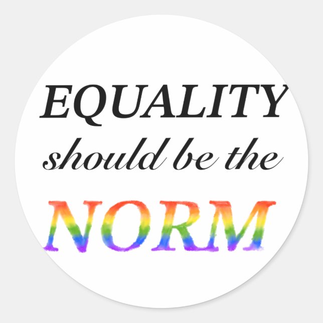 Rainbow Equality Should Be The Norm Classic Round Sticker (Front)
