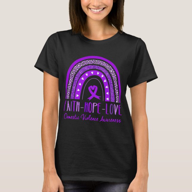 Rainbow Faith Hope Love Domestic Violence Awarenes T-Shirt (Front)