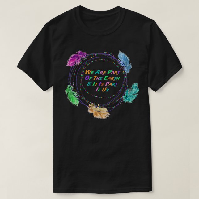 Rainbow Feathers Native American beads We Are a Pa T-Shirt (Design Front)