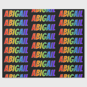 Rainbow First Name "ABIGAIL"; Fun & Colourful Wrapping Paper