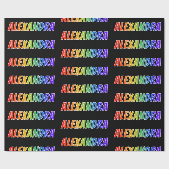 Rainbow First Name "ALEXANDRA"; Fun & Colourful Wrapping Paper (Flat)