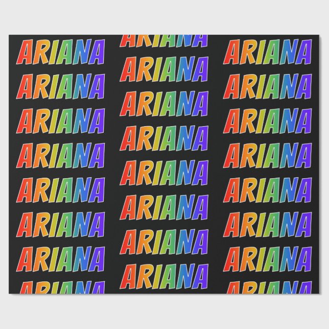 Rainbow First Name "ARIANA"; Fun & Colourful Wrapping Paper (Flat)