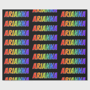 Rainbow First Name "ARIANNA"; Fun & Colourful Wrapping Paper