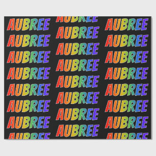 Rainbow First Name "AUBREE"; Fun & Colourful Wrapping Paper