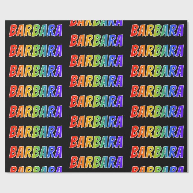 Rainbow First Name "BARBARA"; Fun & Colourful Wrapping Paper (Flat)