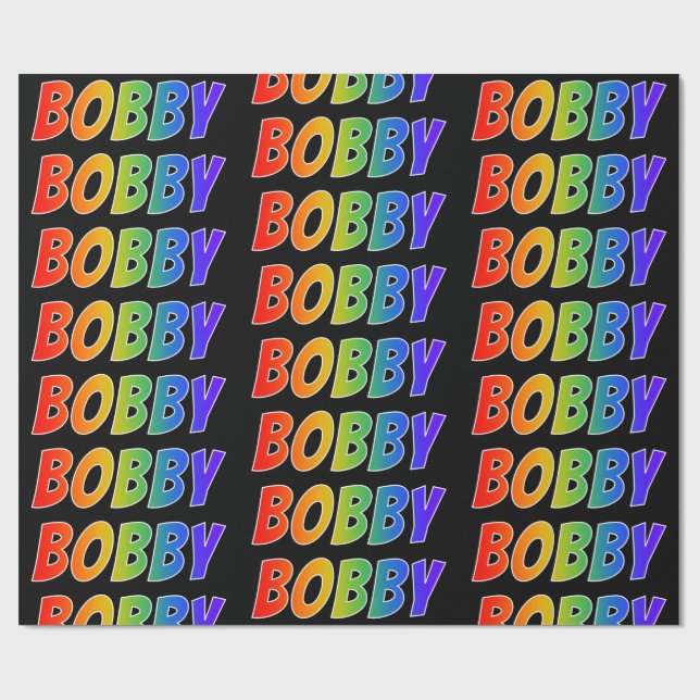 Rainbow First Name "BOBBY"; Fun & Colourful Wrapping Paper (Flat)