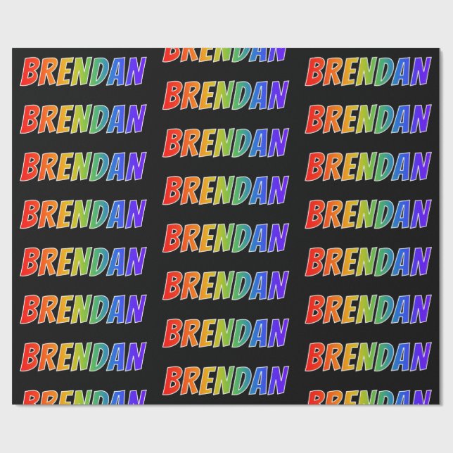 Rainbow First Name "BRENDAN"; Fun & Colourful Wrapping Paper (Flat)