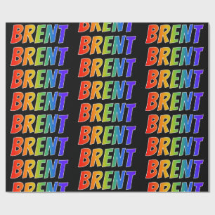 Rainbow First Name "BRENT"; Fun & Colourful Wrapping Paper