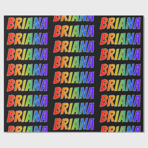 Rainbow First Name "BRIANA"; Fun & Colourful Wrapping Paper
