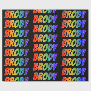 Rainbow First Name "BRODY"; Fun & Colourful Wrapping Paper