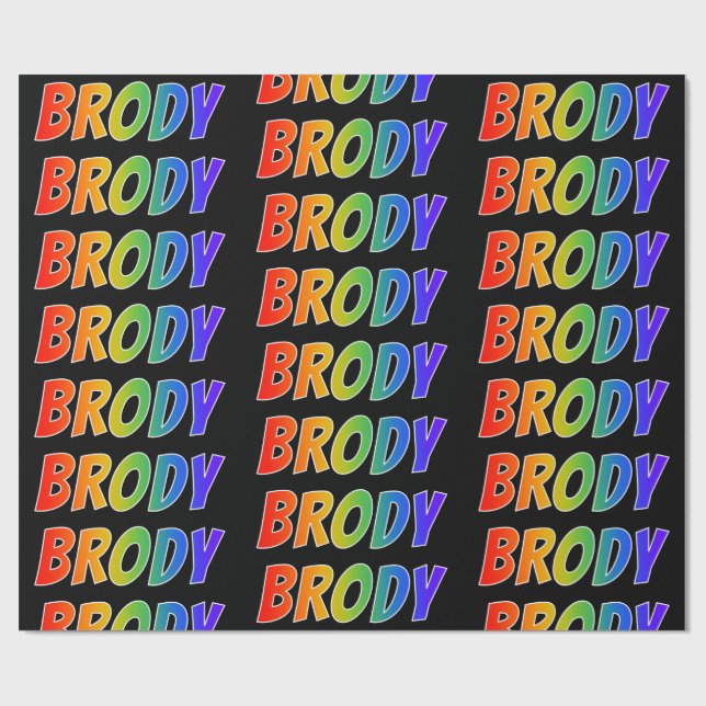 Rainbow First Name "BRODY"; Fun & Colourful Wrapping Paper (Flat)