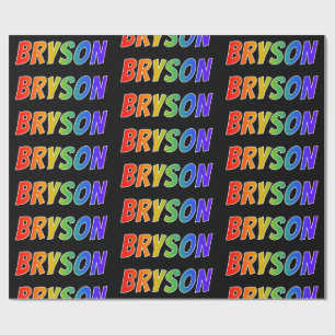 Rainbow First Name "BRYSON"; Fun & Colourful Wrapping Paper
