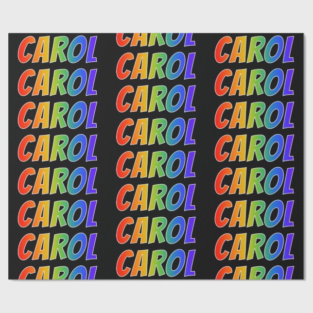 Rainbow First Name "CAROL"; Fun & Colourful Wrapping Paper (Flat)