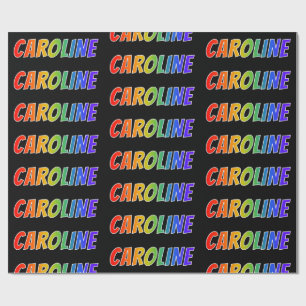Rainbow First Name "CAROLINE"; Fun & Colourful Wrapping Paper