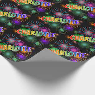 Rainbow First Name "CHARLOTTE" + Fireworks Wrapping Paper