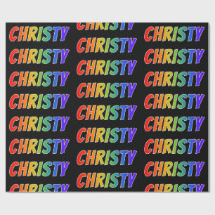 Rainbow First Name "CHRISTY"; Fun & Colourful Wrapping Paper
