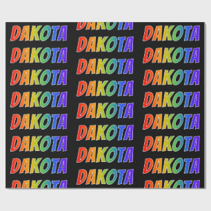Rainbow First Name "DAKOTA"; Fun & Colourful Wrapping Paper