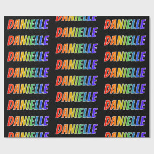 Rainbow First Name "DANIELLE"; Fun & Colourful Wrapping Paper