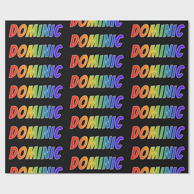 Rainbow First Name "DOMINIC"; Fun & Colourful Wrapping Paper (Flat)